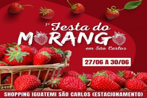 Vem aí a 1ª Festa do Morango em São Carlos