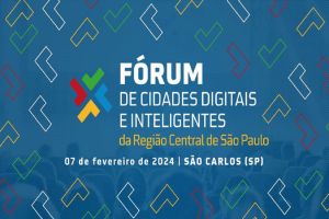 São Carlos sedia Fórum de Cidades Digitais e Inteligentes da Região Central de São Paulo