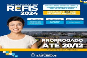 Prefeitura prorroga Refis 2024 até 20 de dezembro